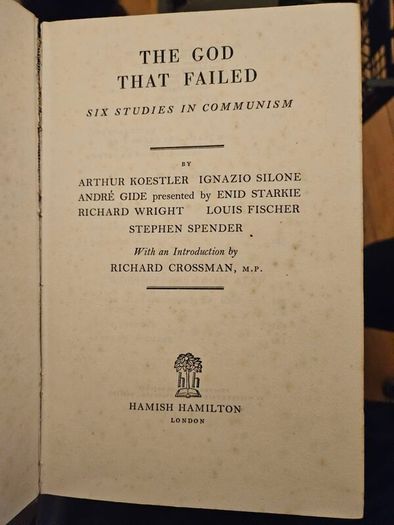 The God That Failed. Six Studies In Communism. By Arthur Koestler. Ignazio Silone. Andre Gide. 1951 Hardback In Fair Condition.  See Photos For Same.