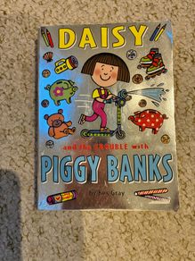 Daisy and the trouble with Piggy banks