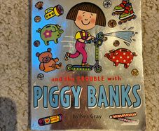 Daisy and the trouble with Piggy banks