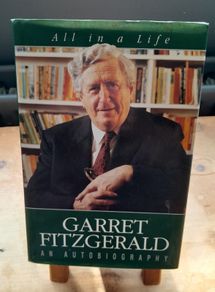 All In A Life - Garret Fitzgerald - Signed Autobiography