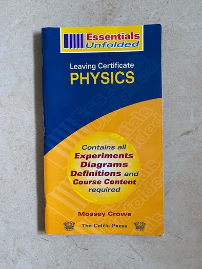 Essentials Unfolded - Leaving Cert - Physics Celtic Press