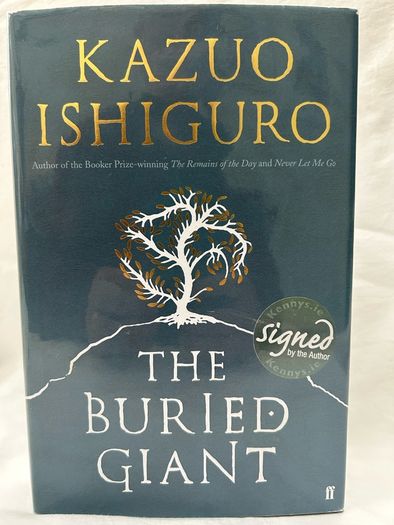 Kazuo Ishiguro The Buried Giant SIGNED Hardback 2015 Faber Nobel Prize Author