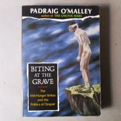 Biting At The Grave - The Irish Hunger Strikers....