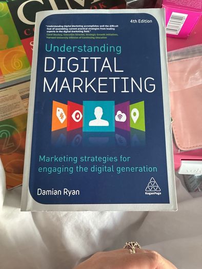 Understanding Digital Marketing: Marketing Strategies for Engaging the Digital Generation