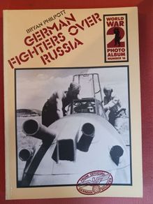 German Fighters over Russia/ Bryan Philpott/W.W.2 photo album/ 1980