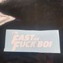 Im Fast As Fuck Boi Funny car decals stickers Image 2