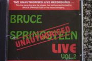 Bruce Springsteen - Unauthorised Live Vol. 2 CD