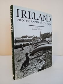 Ireland Photographs 1840-1930 by Carey Schofield and Sean Sexton (PT263)