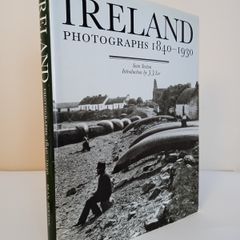 Ireland Photographs 1840-1930 by Carey Schofield and Sean Sexton (PT263)