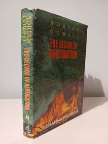The Decade of Destruction by Adrian Cowell