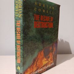 The Decade of Destruction by Adrian Cowell
