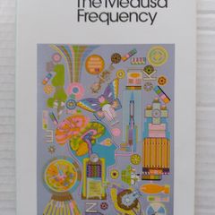 The Medusa Frequency