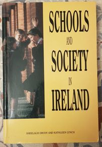 Schools and Society in Ireland by Sheelagh Drudy and Kathleen Lynch
