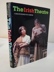 The Irish Theatre by Christopher Fitz-Simon (HQ900)
