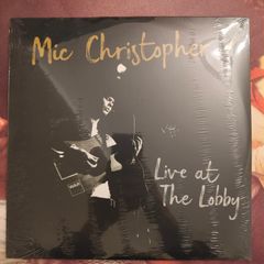 Mic Christopher - Live at the Lobby