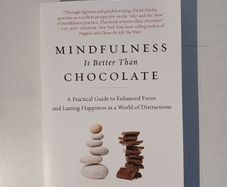 Mindfulness Is Better Than Chocolate by David Michie