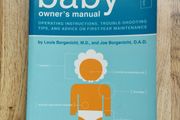 The Baby Owner's Manual by Louis Borgenicht, M.D., &amp; Joe Borgenicht, D.A.D.