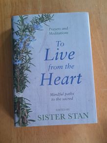Sister Stan: To live from the heart.