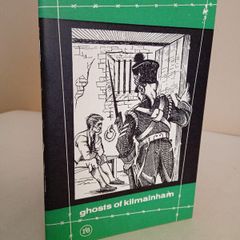 Ghosts of Kilmainham Published by The Kilmainham Jail Restoration Society (RB240)