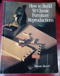 How to Build 50 Classic Furniture Reproductions / Monte Burch/ 1993