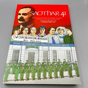 Journal of the Irish Labour History Society - Saothar 41 - 2016 Special Issue