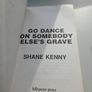 Go Dance on Somebody Elses (sic) Grave by Shane Kenny (1990, Trade Paperback). Image 3