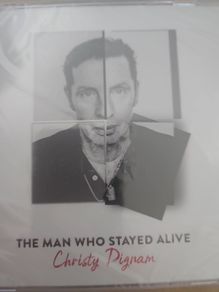 Christy Dignam - The Man Who Stayef Alive. New.