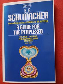 A Guide for the Perplexed/ E.F.Schumacher