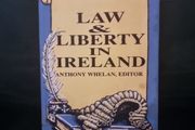Law and Liberty in Ireland. Anthony Whelan