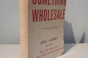 Something Wholesale by Eric Newby 1962 Edition