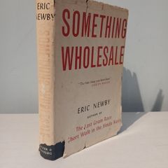 Something Wholesale by Eric Newby 1962 Edition