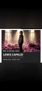 2 x Lewis Capaldi Tickets - 24th June