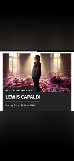 2 x Lewis Capaldi Tickets - 24th June