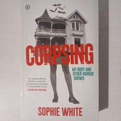 Corpsing by Sophie White