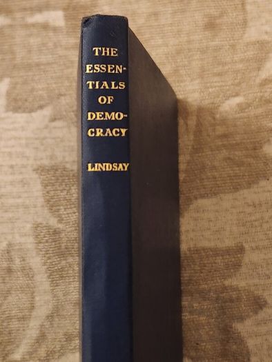 The Essentials Of Democracy. By A.d.lindsay. First Editions 1929 Hardback In Good Condition. 35.