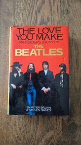 The Love You Make: An Insiders Story of The Beatles