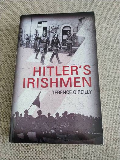 Hitler's Irishmen by Terence O Reilly 2008 paperback in very good condition FREE STANDARD POSTAGE INCLUDED
