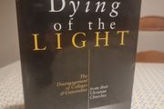 The Dying of the Light. The Disengagement of Colleges and Universities from their Christian Churches.James Tunsted Burtchaell.