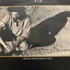 U2 With Or Without You Original UK 1987 7 inchVinyl Single