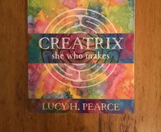Creatrix - she who makes Lucy H Pearce