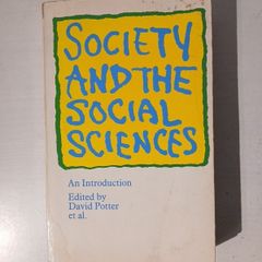 Society and The Social Sciences - An Introduction edited by David Potter