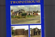Hazelwood Twopothouse - A Rural Community Remembers