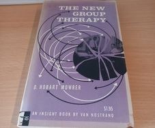 The New Group Therapy - O. Hobart Mowrer (Vintage 1964)