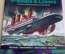 Warships, U-Boats & Liners A guide to shipwrecks mapped in Irish waters Ireland