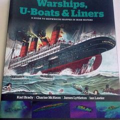 Warships, U-Boats & Liners A guide to shipwrecks mapped in Irish waters Ireland