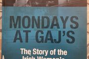 Monday At Gaj's: The Story Of The Irish Women's Liberation Movement by Anne Stopper