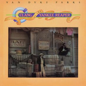 Van Dyke Parks - Clang Of The Yankee Reaper