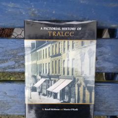 A pictorial history of Tralee by Russell McMoran and Maurice O'Keeffe