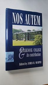 Nos Autem - Castleknock College History Book - Irish Schools History Book