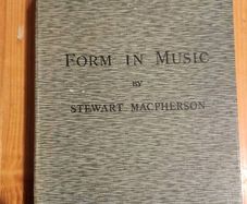 Form In Music. By Stewart Macpherson. With Special  Reference To The Designes Of Instrumental Music. Hardback In Good Condition.